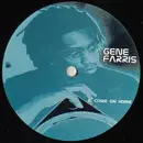 12inch Vinyl Single - Gene Farris - Come On Home