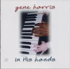 Gene Harris - In His Hands