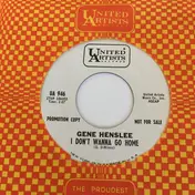 Gene Henslee - I Don't Wanna Go Home