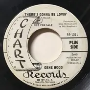 Gene Hood - There's Gonna Be Lovin' / Never Once