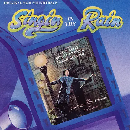 Gene Kelly , Donald O'Connor , Debbie Reynolds - Singin' In The Rain Original MGM Soundtrack