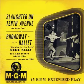 Gene Kelly - Slaughter On Tenth Avenue / Broadway Ballet