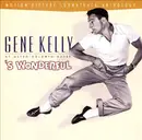 CD - Gene Kelly - Gene Kelly At Metro-Goldwyn-Mayer: 'S Wonderful (Motion Picture Soundtrack Anthology)