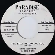 Gene Kennedy And The Dons - I'll Still Be Loving You / If You Give Me A Chance