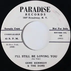 Gene Kennedy And The Dons - I'll Still Be Loving You / If You Give Me A Chance