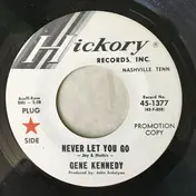 Gene Kennedy - Never Let You Go / So Much To Miss
