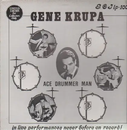 Gene Krupa - Ace Drummer Man