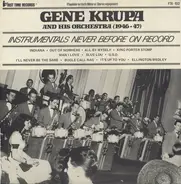 Gene Krupa And His Orchestra - [1946 - 47]   Instrumentals Never Before On Record