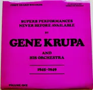 Gene Krupa And His Orchestra - Gene Krupa And His Orchestra 1945 - 1949 Volume 1