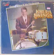 Gene Krupa And His Orchestra - Gene Krupa Swings