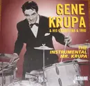 CD - Gene Krupa And His Orchestra & Gene Krupa Trio - The Instrumental Mr. Krupa