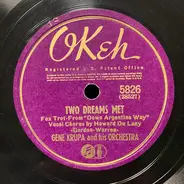 Gene Krupa And His Orchestra - Two Dreams Met / Down Argentina Way