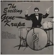 LP - Gene Krupa Featuring Anita O'Day , Charlie Ventura , Teddy Napoleon , Tommy Pederson - The Exciting Gene Krupa