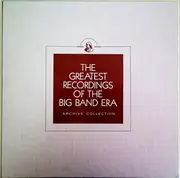 Double LP - Gene Krupa / Wayne King / Red Nichols / Will Osborne - The Greatest Recordings Of The Big Band Era - Burgundy