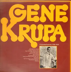 Gene Krupa - Originalaufnahmen 1938-1939