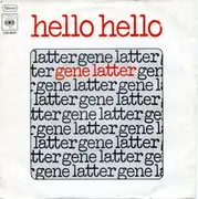 7inch Vinyl Single - Gene Latter - Hello Hello