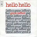 7inch Vinyl Single - Gene Latter - Hello Hello