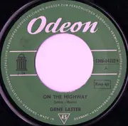 7inch Vinyl Single - Gene Latter - On The Highway - Mono