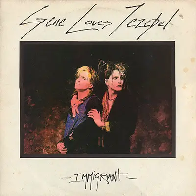 Gene Loves Jezebel - Immigrant