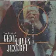 Gene Loves Jezebel - Voodoo Dollies (The Best Of Gene Loves Jezebel)