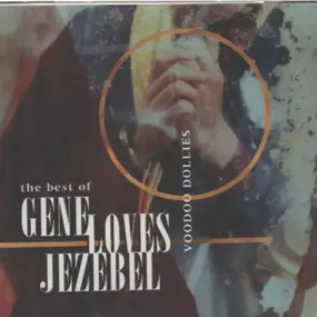 Gene Loves Jezebel - Voodoo Dollies (The Best Of Gene Loves Jezebel)