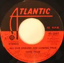 7inch Vinyl Single - Gene Page - All Our Dreams Are Coming True / Satin Soul