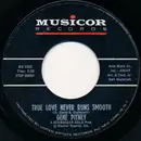 7inch Vinyl Single - Gene Pitney - True Love Never Runs Smooth