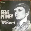 7inch Vinyl Single - Gene Pitney - Amico Ascoltami