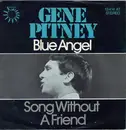 7inch Vinyl Single - Gene Pitney - Blue Angel / Song Without A Friend