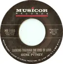 7inch Vinyl Single - Gene Pitney - Looking Through The Eyes Of Love