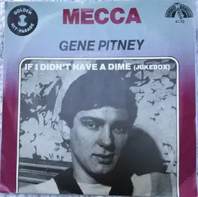 Gene Pitney - Mecca / If I Didn't Have A Dime