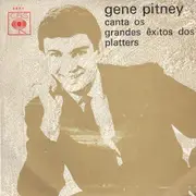 7inch Vinyl Single - Gene Pitney - Gene Pitney Canta Os Grandes Êxitos Dos Platters - Original Portuguese