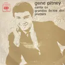 7inch Vinyl Single - Gene Pitney - Gene Pitney Canta Os Grandes Êxitos Dos Platters - Original Portuguese