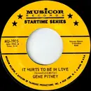 7inch Vinyl Single - Gene Pitney - It Hurts To Be In Love