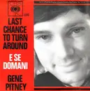 7inch Vinyl Single - Gene Pitney - Last Chance To Turn Around