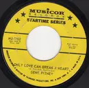 7inch Vinyl Single - Gene Pitney - Only Love Can Break A Heart / Every Breath I Take