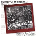 CD - Gene Pritsker , Jacob Miller - Manhattan In Charcoal (A Chamber Opera)