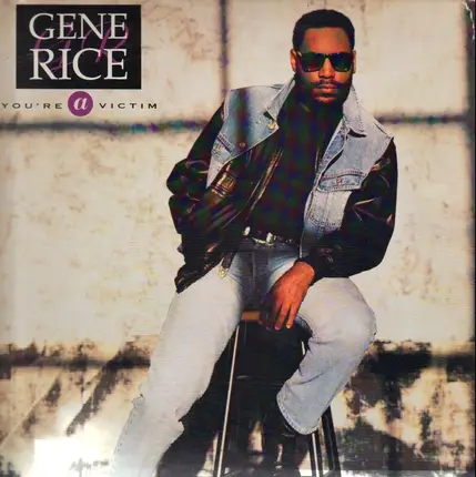 Gene Rice - You're A Victim