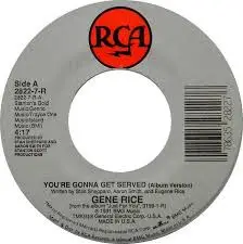 Gene Rice - You're Gonna Get Served