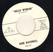 Gene Rockwell - Hello Woman / She's My Own