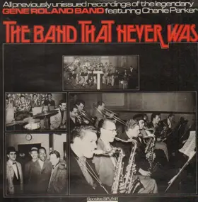 Gene Roland Band feat. Charlie Parker - The Band That Never Was