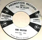 Gene Sullivan - Please Pass The Biscuits / Wash Your Feet Before Going To Bed