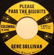 Gene Sullivan - Please Pass The Biscuits
