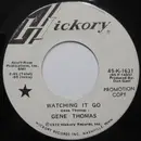 7inch Vinyl Single - Gene Thomas - Watching It Go / Touch Something Good