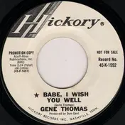 Gene Thomas - Babe, I Wish You Well / Listen Buddy