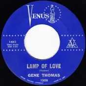 Gene Thomas - Lamp Of Love / Two Lips