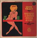 LP - Gene Tracy - A Truck Stop Is The Best Place To Eat - Signed by Gene Tracy on bc.
