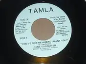 Gene Van Buren - You've Got Me Where I Want You