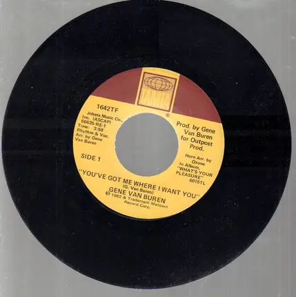 Gene Van Buren - You've Got Me Where I Want You/ One