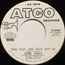 7inch Vinyl Single - Gene Viale - Who Does God Have But Us